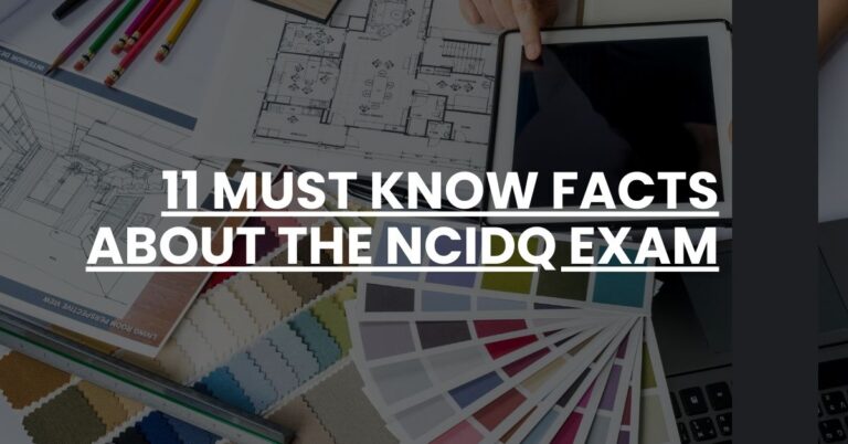 11 Must Know Facts About the NCIDQ Exam Feature Image