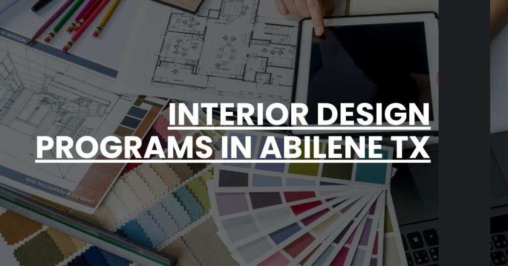 Interior Design Programs in Abilene TX Feature Image