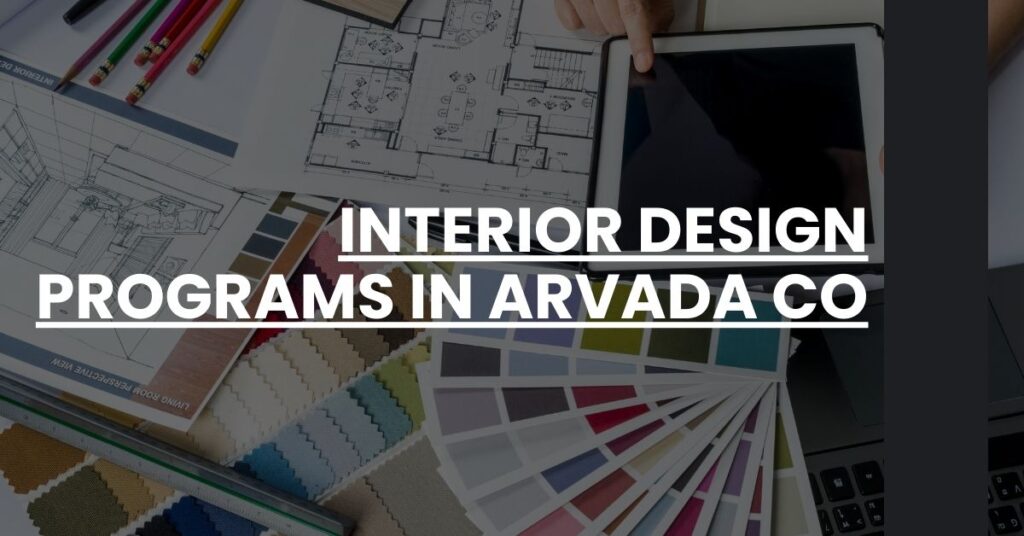 Interior Design Programs in Arvada CO Feature Image