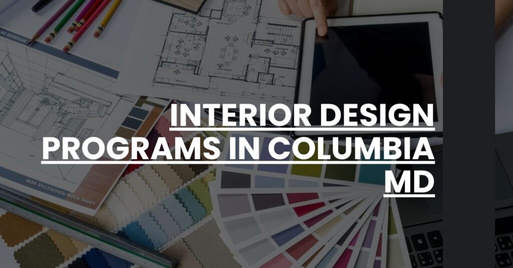 Interior Design Programs in Columbia MD Feature Image