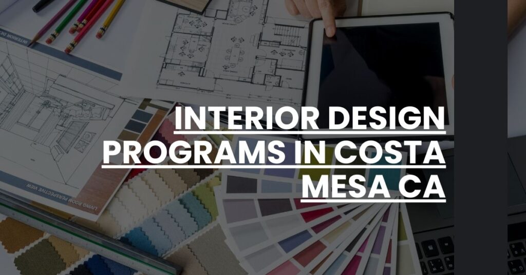 Interior Design Programs in Costa Mesa CA Feature Image