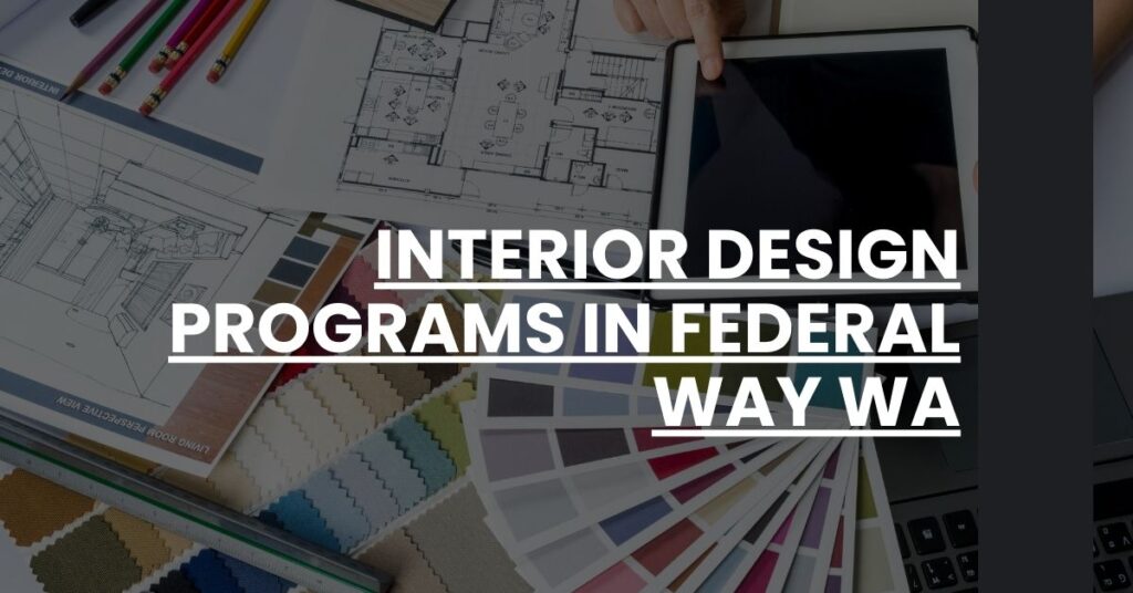 Interior Design Programs in Federal Way WA Feature Image