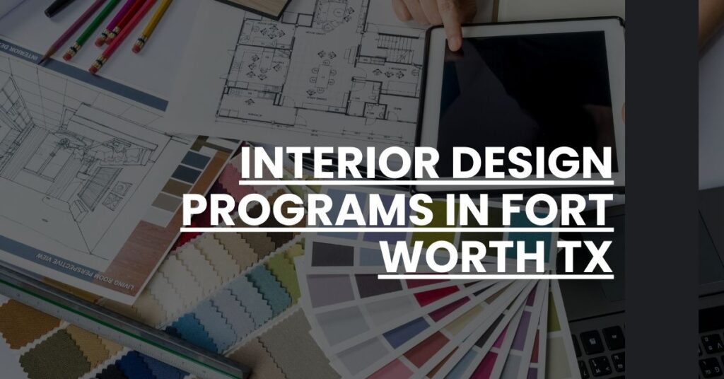 Interior Design Programs in Fort Worth TX Feature Image