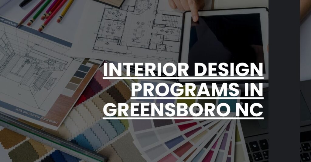 Interior Design Programs in Greensboro NC Feature Image