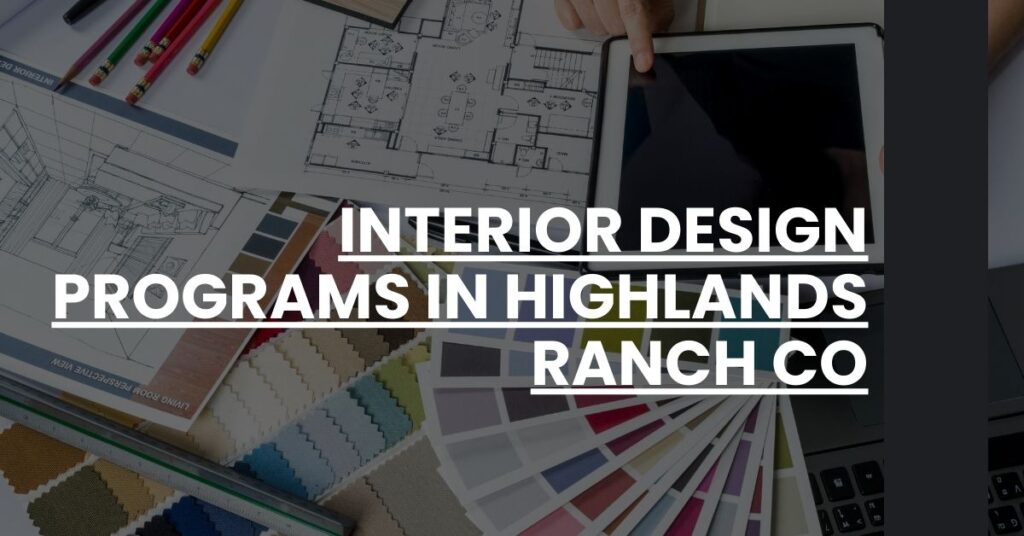 Interior Design Programs in Highlands Ranch CO Feature Image