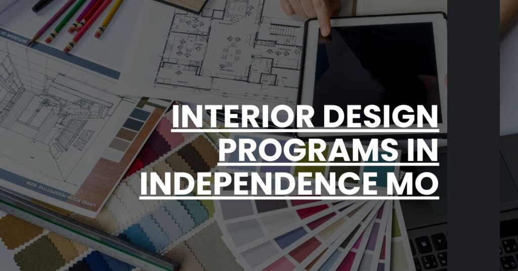 Interior Design Programs in Independence MO Feature Image