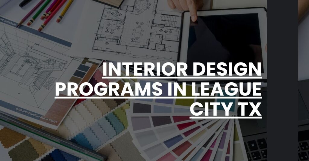 Interior Design Programs in League City TX Feature Image