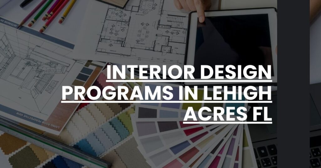 Interior Design Programs in Lehigh Acres FL Feature Image