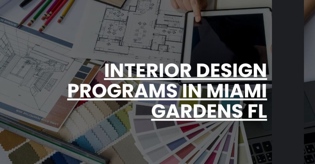 Interior Design Programs in Miami Gardens FL Feature Image