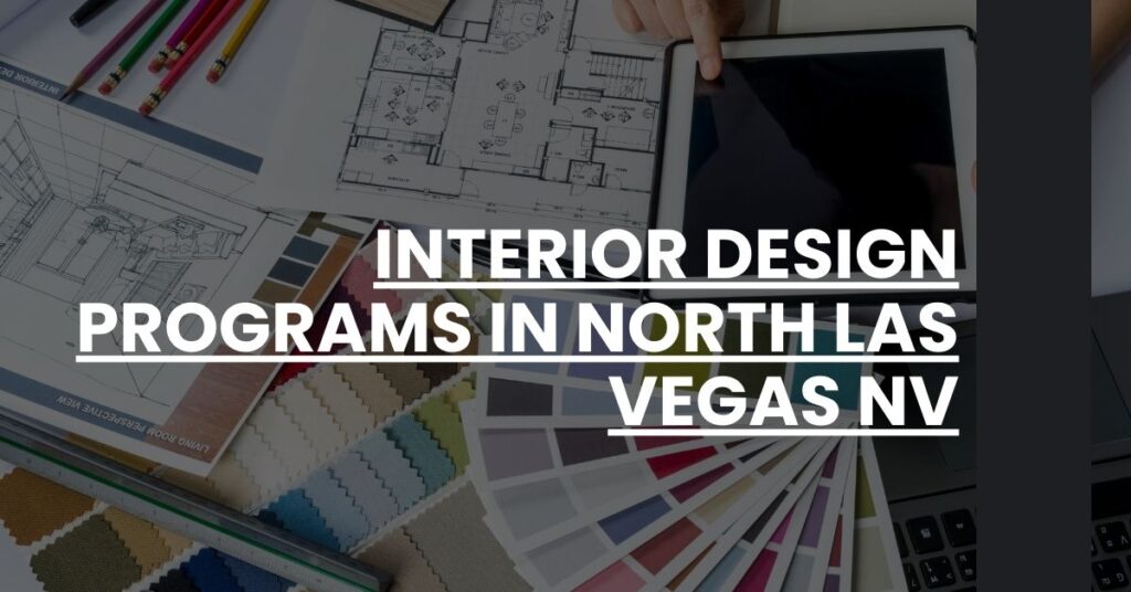 Interior Design Programs in North Las Vegas NV Feature Image