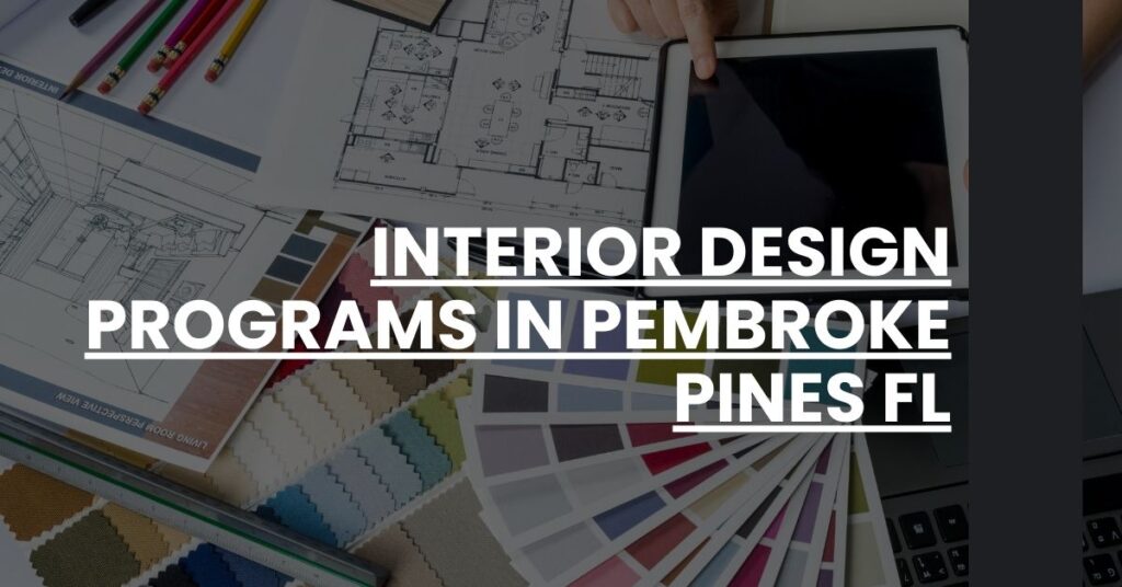 Interior Design Programs in Pembroke Pines FL Feature Image