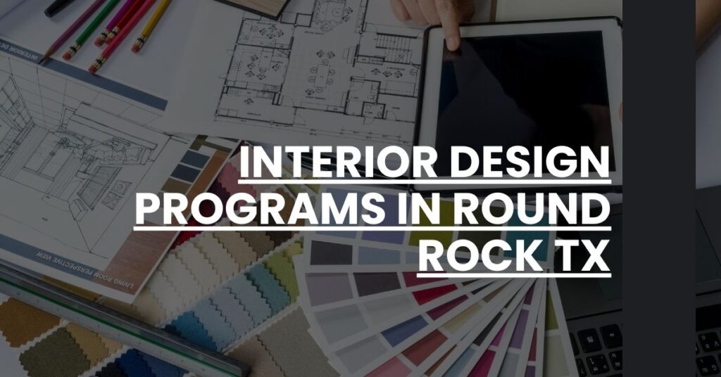 Interior Design Programs in Round Rock TX Feature Image