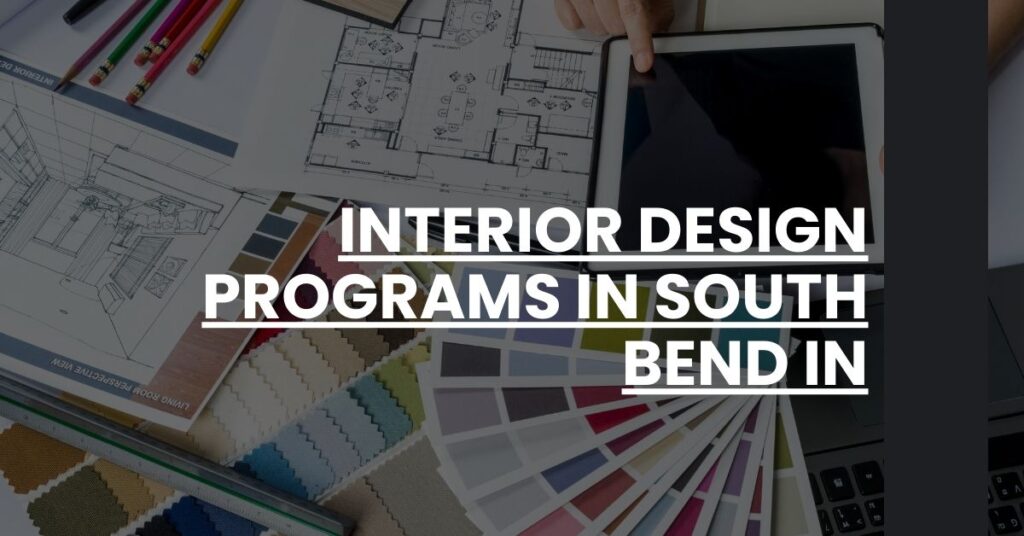 Interior Design Programs in South Bend IN Feature Image