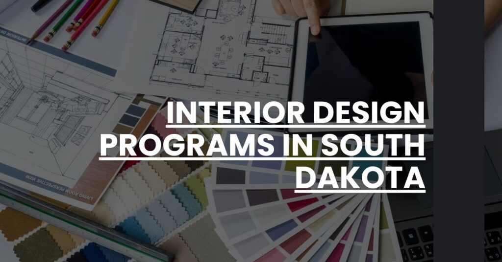 Interior Design Programs in South Dakota Feature Image