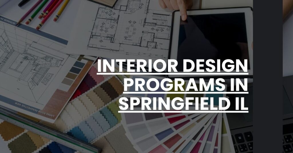 Interior Design Programs in Springfield IL Feature Image