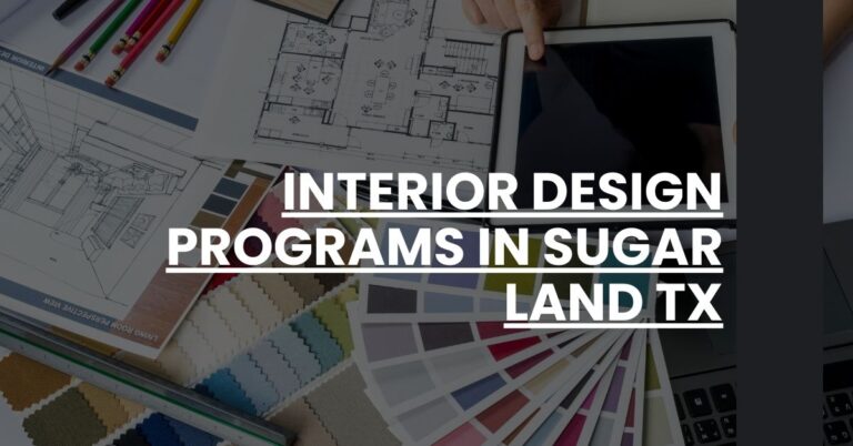 Interior Design Programs in Sugar Land TX Feature Image