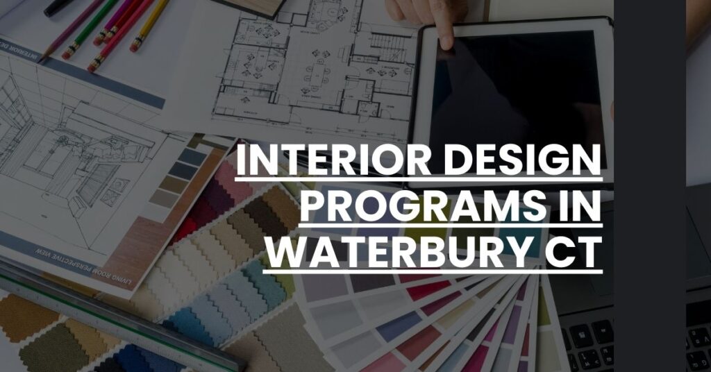 Interior Design Programs in Waterbury CT Feature Image