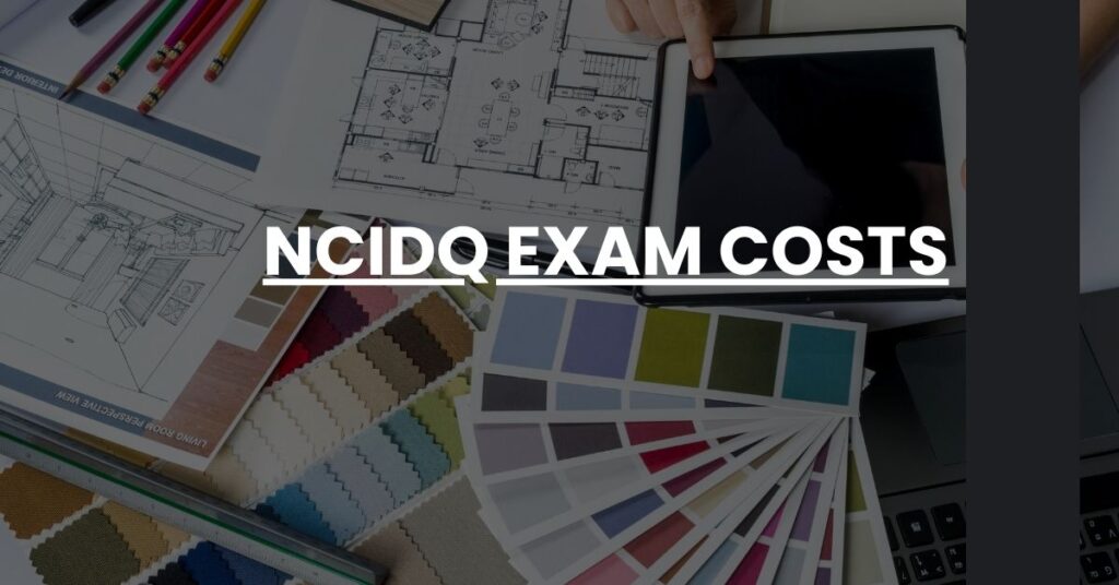 NCIDQ Exam Costs Feature Image