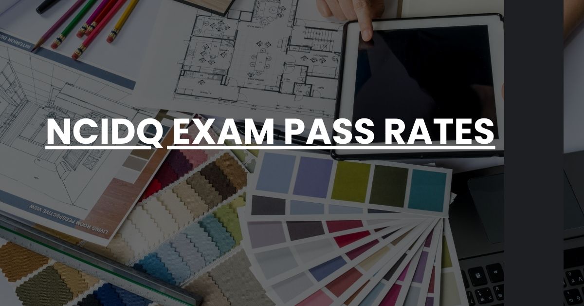 NCIDQ Exam Pass Rates - NCIDQ Prep