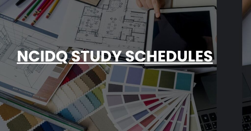 NCIDQ Study Schedules Feature Image