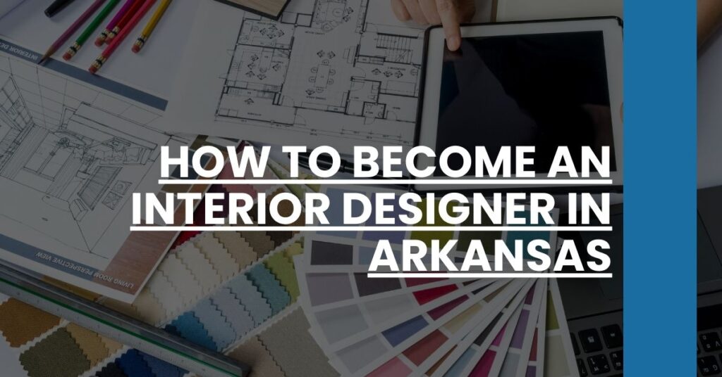 How to Become an Interior Designer in Arkansas Feature Image