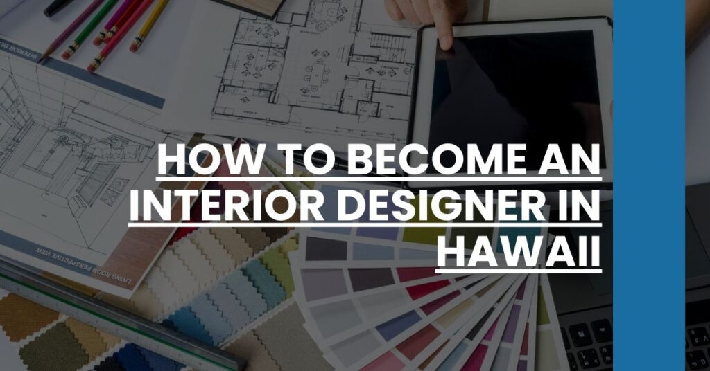 How to Become an Interior Designer in Hawaii Feature Image