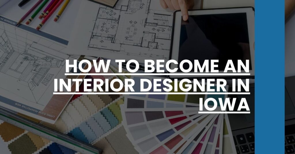 How to Become an Interior Designer in Iowa Feature Image