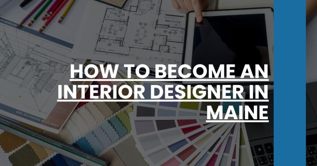 How to Become an Interior Designer in Maine Feature Image