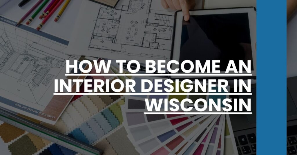 How to Become an Interior Designer in Wisconsin Feature Image