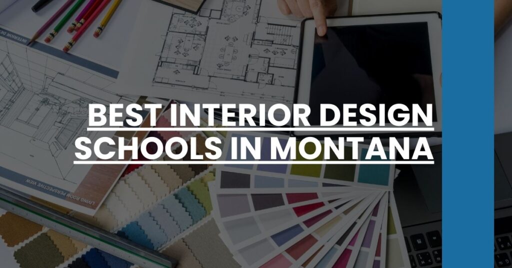 Best Interior Design Schools In Montana Feature Image