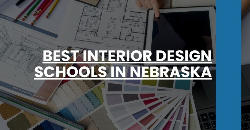 Best Interior Design Schools In Nebraska Feature Image